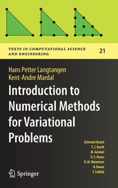 Introduction to Numerical Methods for Variational Problems by Hans Petter Langtangen, Kent-Andre Mardal