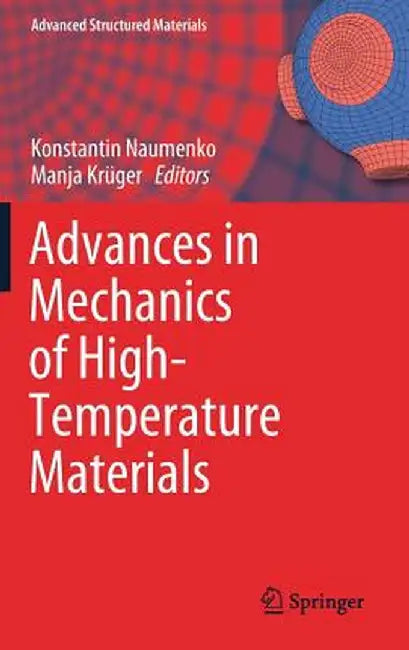 Advances in Mechanics of High-Temperature Materials by Konstantin Naumenko