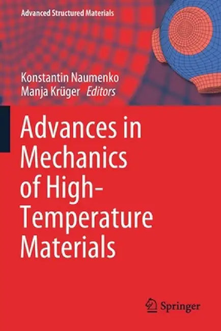 Advances in Mechanics of High-Temperature Materials by Konstantin Naumenko