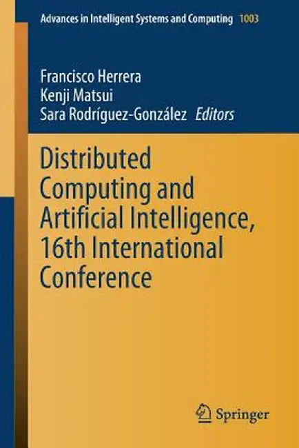 Distributed Computing and Artificial Intelligence, 16th International Conference by Francisco Herrera