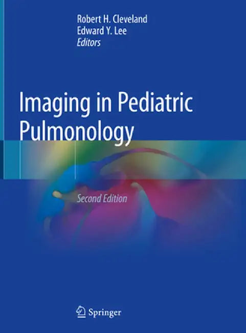 Imaging in Pediatric Pulmonology by Robert H. Cleveland