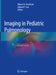 Imaging in Pediatric Pulmonology by Robert H. Cleveland