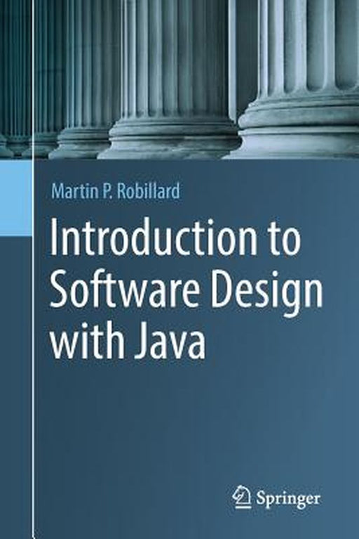 Introduction to Software Design with Java by Martin P. Robillard