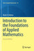 Introduction to the Foundations of Applied Mathematics P by Mark H. Holmes