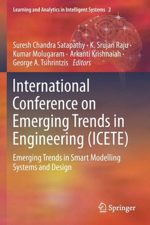 International Conference on Emerging Trends in Engineering (Icete): Emerging Trends in Smart Modelling Systems and Design by Suresh Chandra Satapathy