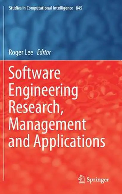 Software Engineering Research, Management and Applications by Roger Lee