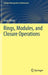 Rings, Modules, and Closure Operations by Jesse Elliott