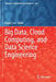 Big Data, Cloud Computing, and Data Science Engineering by Roger Lee