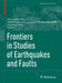 Frontiers in Studies of Earthquakes and Faults by Yehuda Ben-Zion