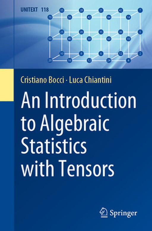 An Introduction to Algebraic Statistics with Tensors by Cristiano Bocci