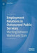 Employment Relations in Outsourced Public Services: Working Between Market and State by Anna Mori