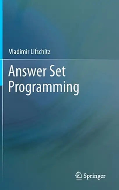 Answer Set Programming by Vladimir Lifschitz