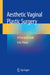 Aesthetic Vaginal Plastic Surgery: A Practical Guide by Lina Triana