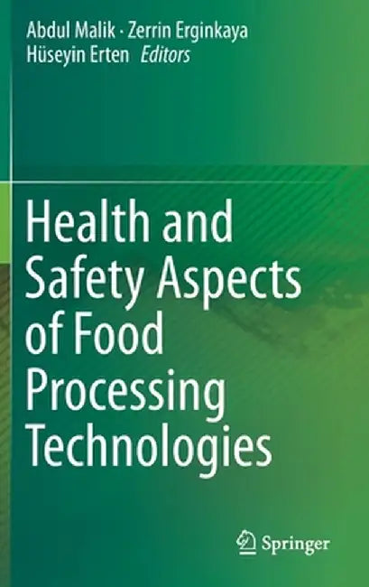 Health and Safety Aspects of Food Processing Technologies by Abdul Malik
