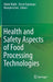 Health and Safety Aspects of Food Processing Technologies by Abdul Malik