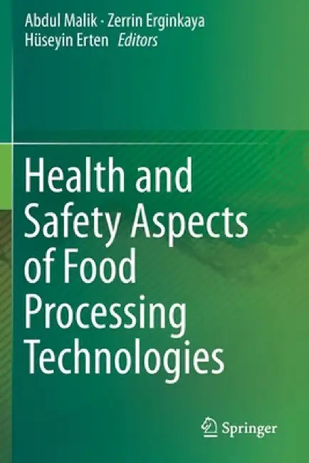 Health and Safety Aspects of Food Processing Technologies by Abdul Malik