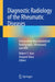 Diagnostic Radiology of the Rheumatic Diseases: Interpreting Musculoskeletal Radiographs, Ultrasound, and MRI by Robert S. Katz