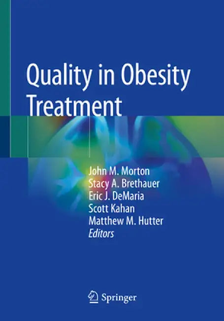 Quality in Obesity Treatment by John M. Morton