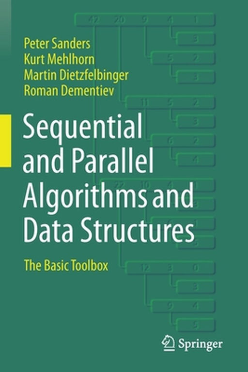 Sequential and Parallel Algorithms and Data Structures: The Basic Toolbox by Peter Sanders, Kurt Mehlhorn