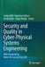 Security and Quality in Cyber-Physical Systems Engineering: With Forewords by Robert M. Lee and Tom Gilb by Stefan Biffl
