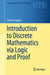 Introduction to Discrete Mathematics via Logic and Proof by Jongsma