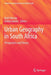 Urban Geography in South Africa: Perspectives and Theory by Ruth Massey