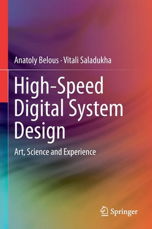 High-Speed Digital System Design by Belous