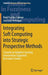 Integrating Soft Computing Into Strategic Prospective Methods: Towards an Adaptive Learning Environment Supported by Futures Studies by Raúl Trujillo-Cabezas