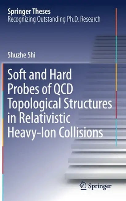 Soft and Hard Probes of QCD Topological Structures in Relativistic Heavy-Ion Collisions by Shuzhe Shi