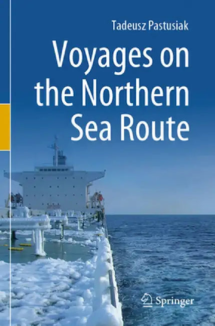Voyages on the Northern Sea Route by Tadeusz Pastusiak