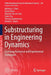Substructuring in Engineering Dynamics: Emerging Numerical and Experimental Techniques by Matthew S. Allen