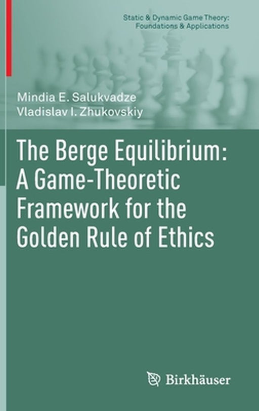 The Berge Equilibrium A Game-Theoretic Framework for the Golden Rule of Ethics by Salukvadze