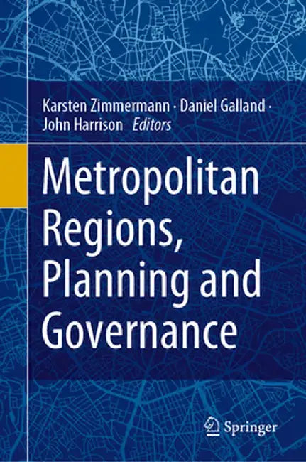 Metropolitan Regions, Planning and Governance by Karsten Zimmermann