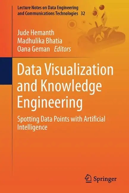 Data Visualization and Knowledge Engineering: Spotting Data Points with Artificial Intelligence by Jude Hemanth