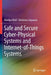 Safe and Secure Cyber-Physical Systems and Internet-Of-Things Systems by Marilyn Wolf
