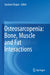 Osteosarcopenia: Bone, Muscle and Fat Interactions by Gustavo Duque