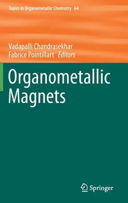 Organometallic Magnets by Vadapalli Chandrasekhar