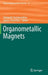 Organometallic Magnets by Vadapalli Chandrasekhar