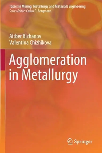 Agglomeration in Metallurgy by Aitber Bizhanov