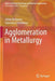 Agglomeration in Metallurgy by Aitber Bizhanov