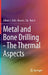 Metal and Bone Drilling - The Thermal Aspects by Albert J. Shih