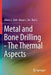 Metal and Bone Drilling - The Thermal Aspects by Albert J. Shih