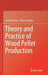 Theory and Practice of Wood Pellet Production by Zoltán Kocsis