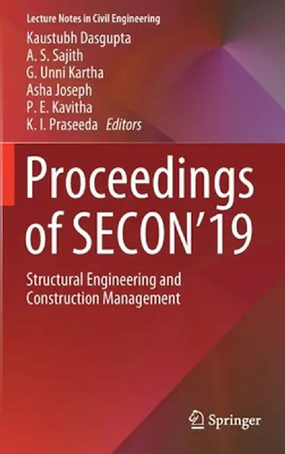 Proceedings of Secon'19: Structural Engineering and Construction Management by Kaustubh Dasgupta