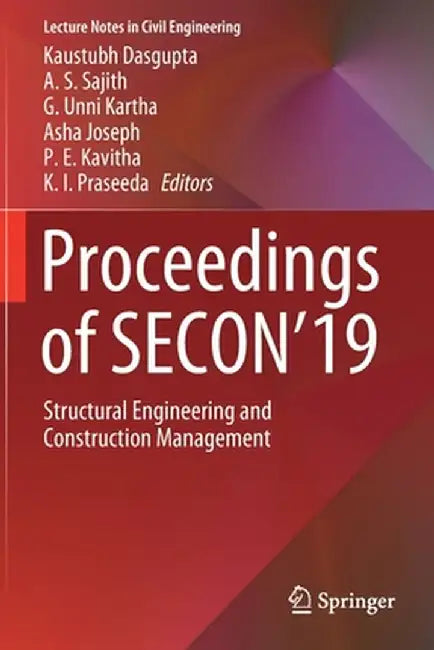 Proceedings of Secon'19: Structural Engineering and Construction Management by Kaustubh Dasgupta