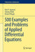 500 Examples and Problems of Applied Differential Equations by Agarwal