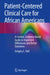 Patient-Centered Clinical Care for African Americans: A Concise, Evidence-Based Guide to Important Differences and Better Outcomes by Gregory L. Hall