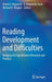 Reading Development and Difficulties: Bridging the Gap Between Research and Practice by David A. Kilpatrick