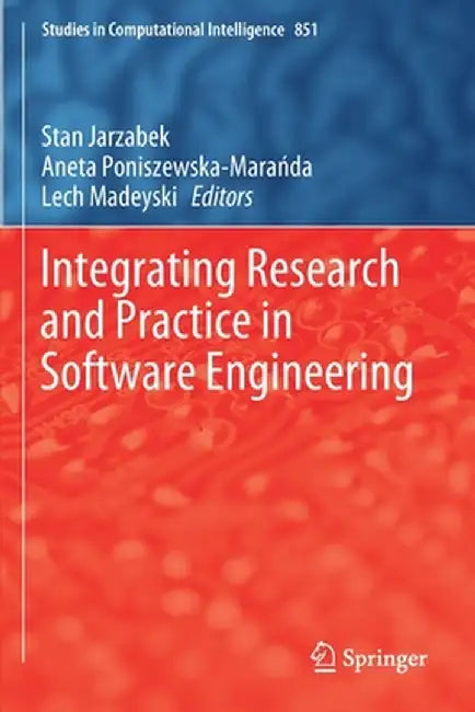 Integrating Research and Practice in Software Engineering by Stan Jarzabek