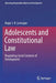 Adolescents and Constitutional Law: Regulating Social Contexts of Development by Roger J. R. Levesque